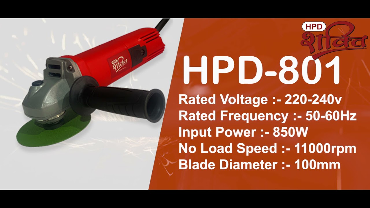 OEM-India's HPD Shakti Range of Power tools HPD 801 Model 4" 850 Watts With Heavy Armature And Gears