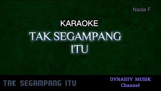 TAK SEGAMPANG ITU Anggi Marito Karaoke Nada F ( Flat ) Wanita