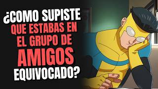¿Cómo Te Diste Cuenta De Que Estabas En El Grupo De Amigos Equivocado?
