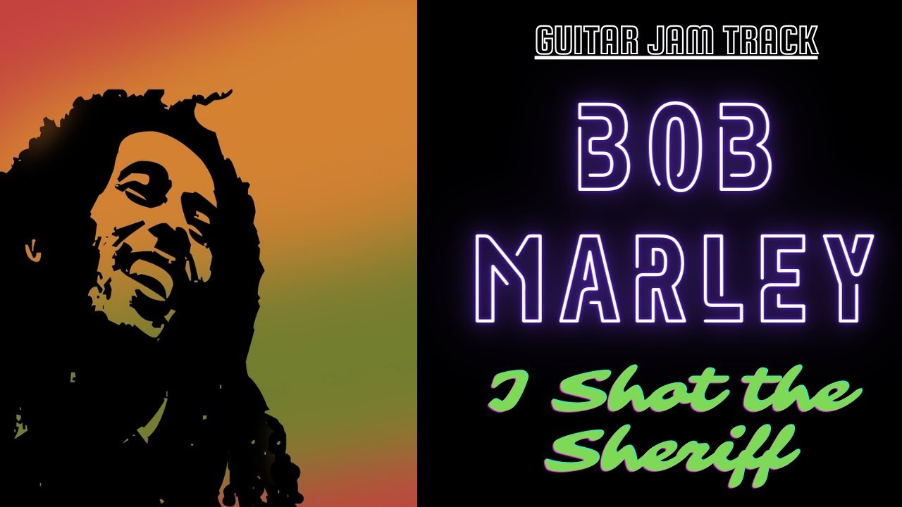 Bob Marley 'I Shot the Sheriff' Guitar backing track - YouTube
