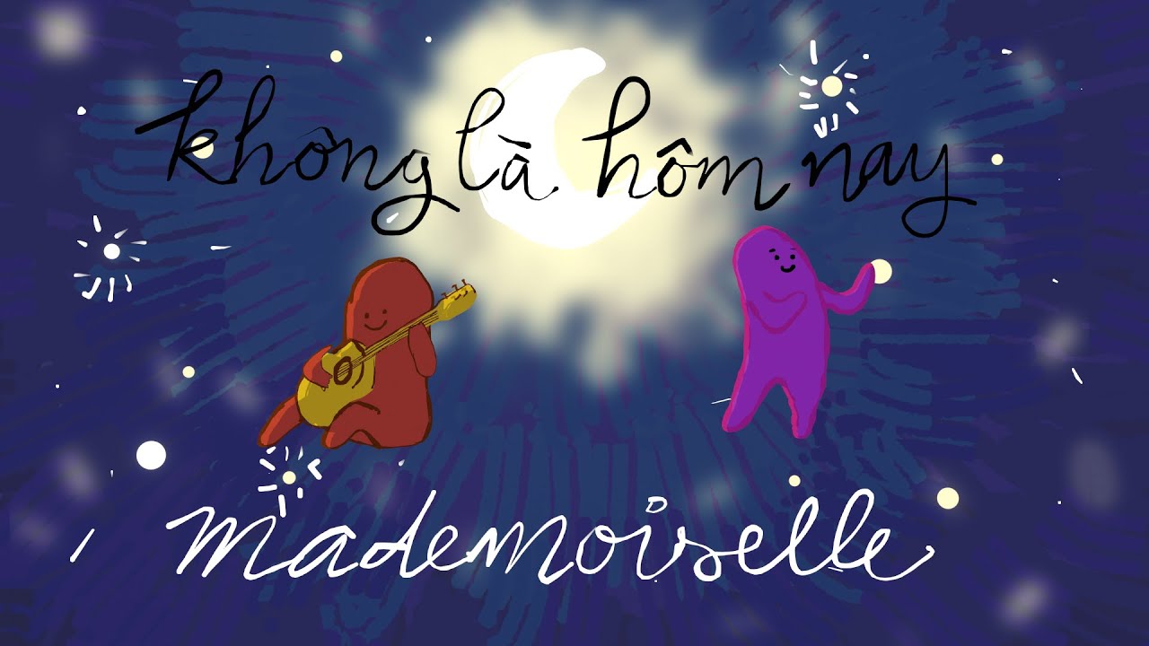 Watch Mademoiselle - không là hôm nay (Official MV) on YouTube