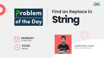 Find an Replace in String | Problem of the Day: 22/05/22 | Siddharth Hazra