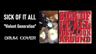 Sick Of It All -Violent Generation- drum cover