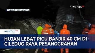 Download Lagu Hujan Lebat Picu Banjir 40 cm di Ciledug Raya Pesanggrahan MP3