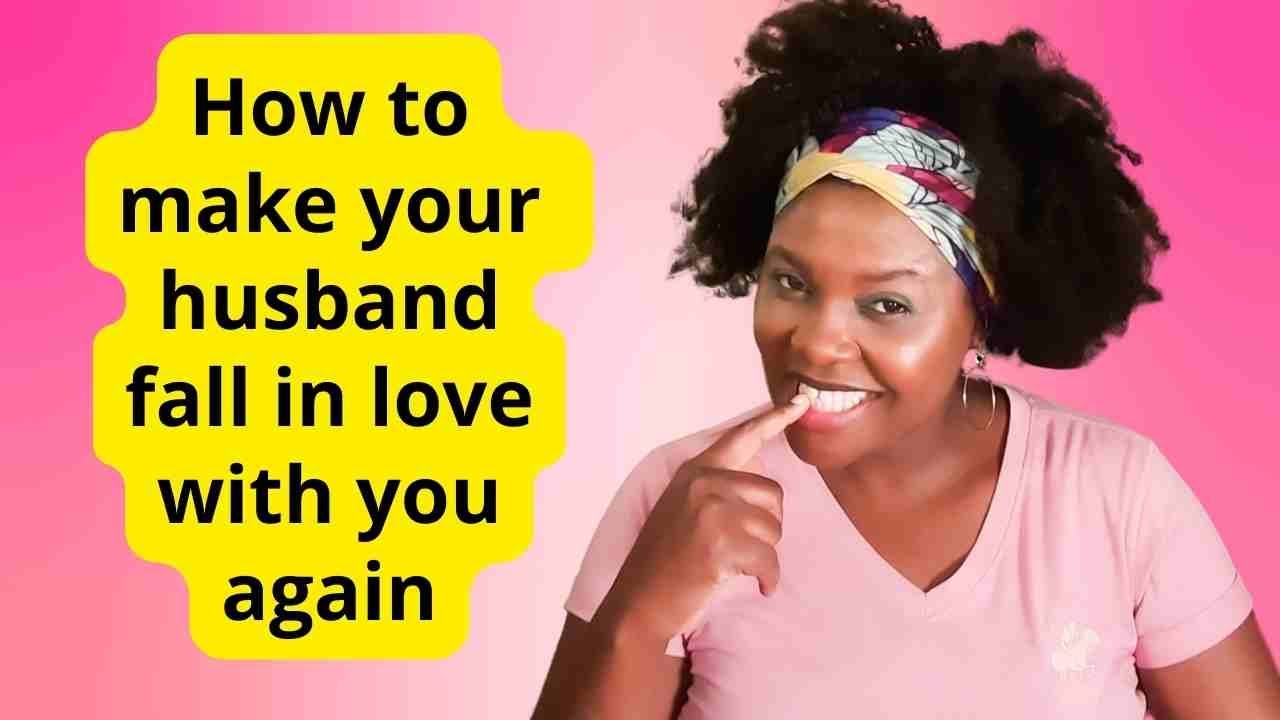 This Secret will Make Your Husband Fall for You Again