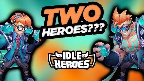 Idle Heroes - Two Heroes???