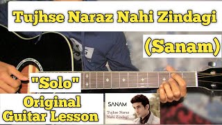 Video thumbnail of "Tujhse Naraz Nahi Zindagi - Sanam | Guitar Solo Lesson | With Tab |"
