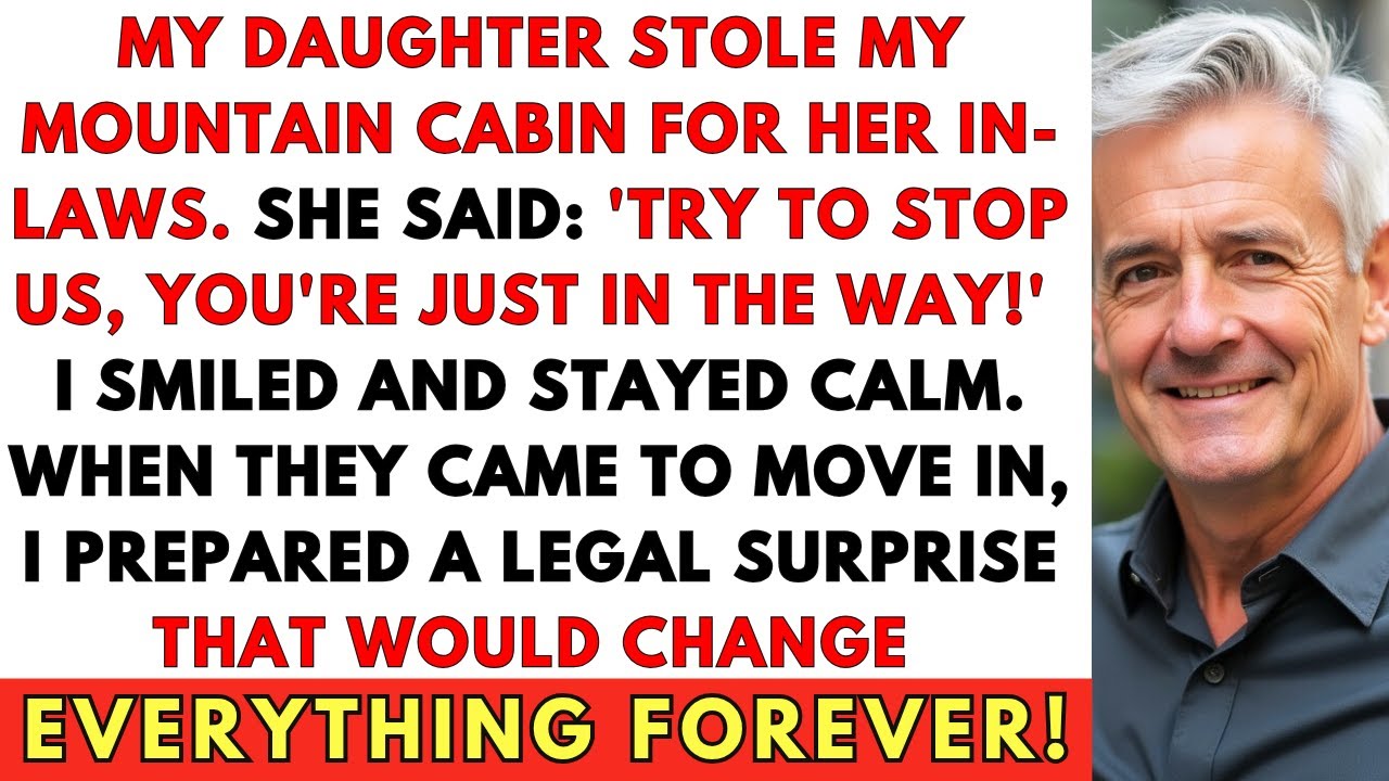 My Daughter Stole My Mountain Cabin for Her In-Laws. She Said: 'Try to Stop Us...'
