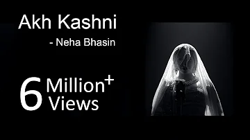 Akh Kashni - Neha Bhasin | Punjabi Folk Song