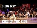 Mat  king of the kidz 2014