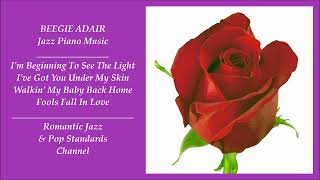BEEGIE ADAIR JAZZ PIANO MUSIC - PART 5 - YouTube