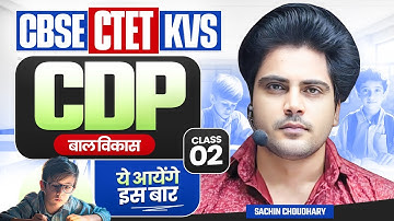CBSE CTET & KVS CDP Class 2 by Sachin choudhary live 8pm