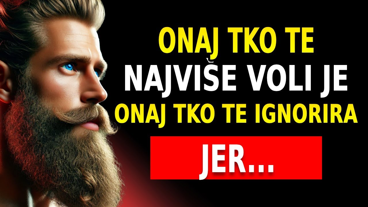 OSOBA KOJA TE NAJVIŠE VOLI JE ONA KOJA TE NAJVIŠE IGNORIŠE – EVO ZAŠTO! | STOICIZAM