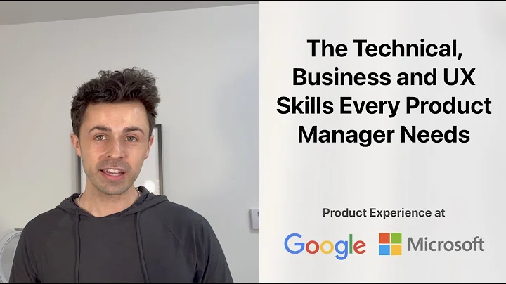 The Technical, Business and UX Skills Every Product Manager Needs