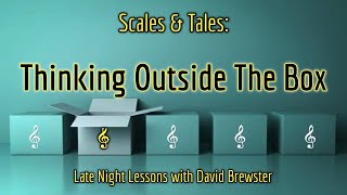 Scales & Tales - Thinking Outside The Box