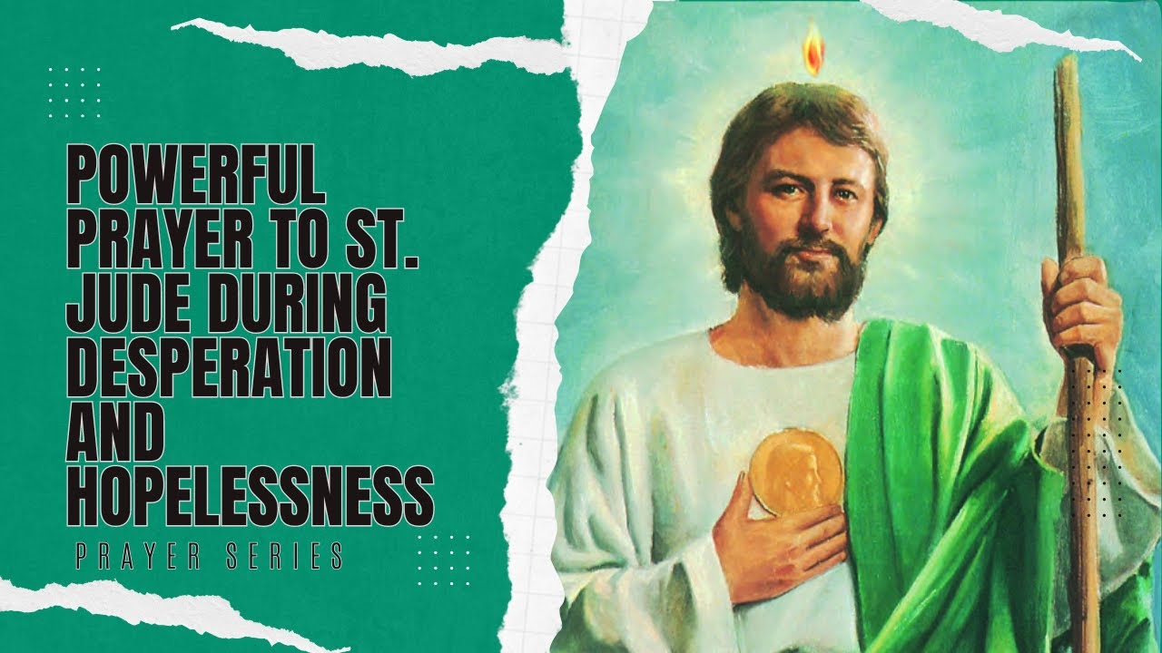 MIRACULOUS PRAYER TO ST. JUDE Hope for Desperate Situations and