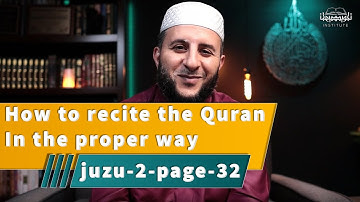 How to recite the Quran in the proper way  Juzu 2 page 32 || Dr.raed alrosan