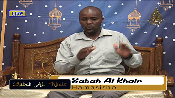 SABAH AL KHAIR || Hosts; Ali Salim & Nur Said || Guest: M.Robert Ndegwa--Peace Champion &Mobilizer.