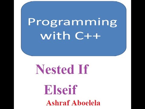 C++ 37 Nested If and Elseif - YouTube
