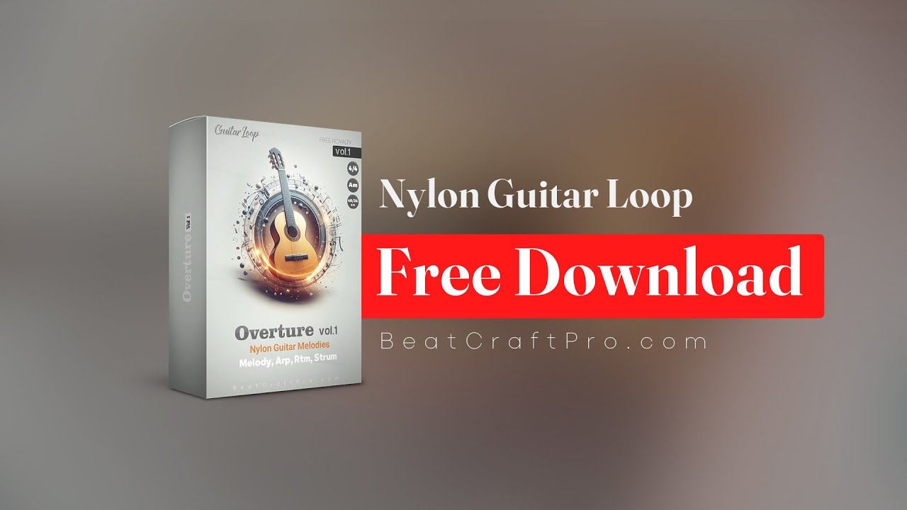 Overture Vol1 Nylon Guitar Loop Free - YouTube