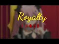 Royalty , 1 hour