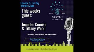 The Big Venture Zone-we talk partnerships that work with Jennifer Comish and Tiffany Wood