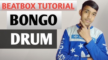 How to beatbox-|Bongo Drum Tutorial| Deep Beatboxer