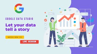 Google Data Studio - Create Interactive Dashboards and  Visualize Data