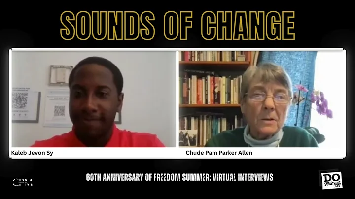 Virtual Interviews | Sounds of Change: Freedom Summer 60th Anniversary Docuseries