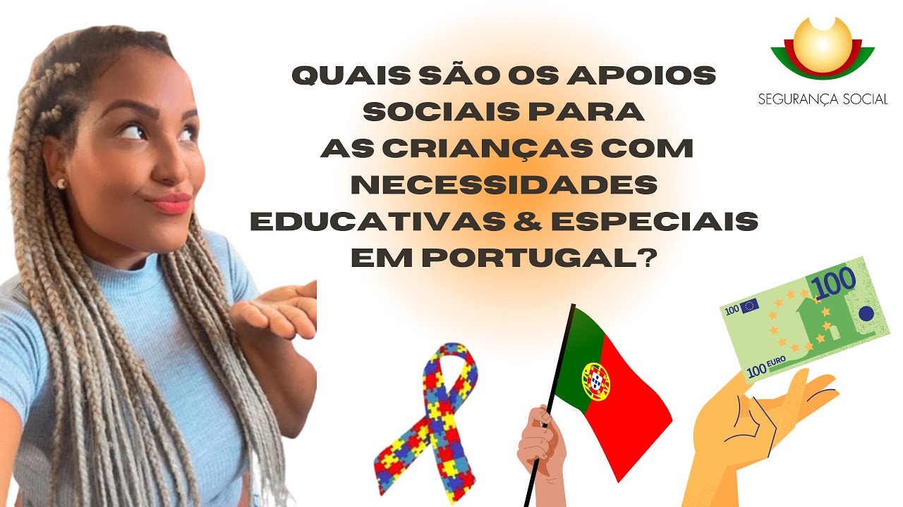 APOIOS & SUBSÍDIOS PARA CRIANÇAS COM DEFICIÊNCIA EM PORTUGAL l TUDO QUE VOCÊ PRECISA SABER!