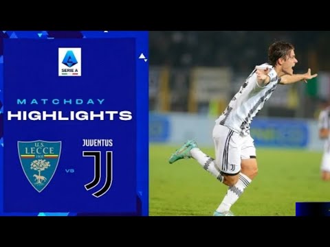 Lecce  Vs Juventus - Highlights of 2022 Serie A Gameplay