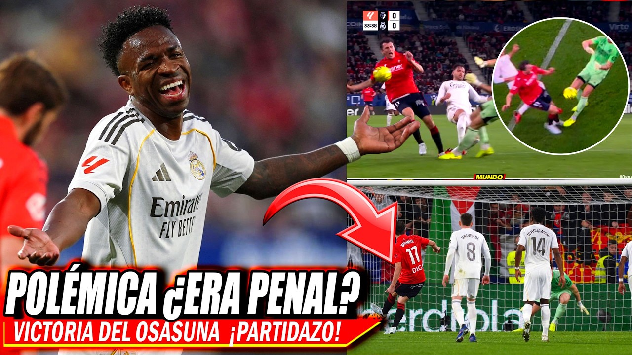 ASI fue la VICTORIA de OSASUNA vs REAL MADRID 2-1 POLÉMICA ¿ERA PENAL O NO?