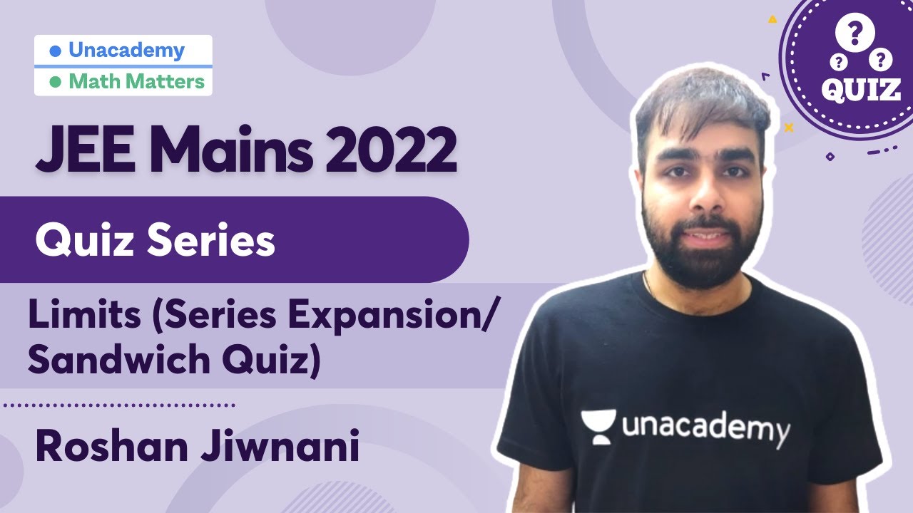 JEE Mains 2022 | Quiz Series | Limits (Series Expansion/ Sandwich Quiz) | Math Matters