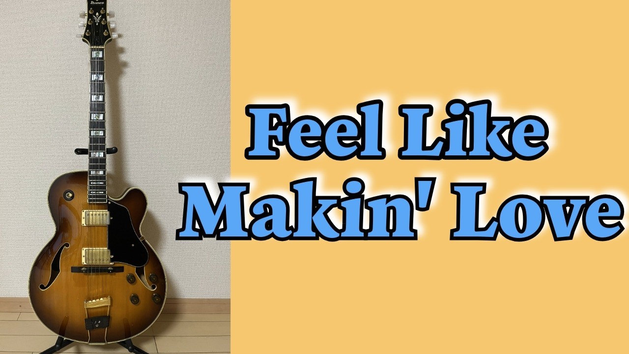 Feel Like Makin' Love (Ibanez AF200 Artstar） - YouTube