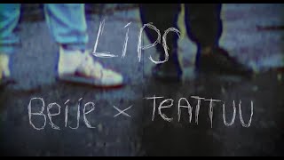 LIPS (feat. Teatuu x Beije)