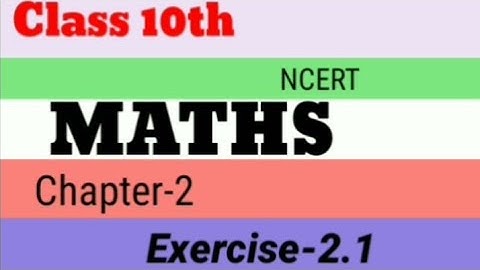 Class 10th Math Chapter 2 Exercise 2.1 in Hindi । पाठ- 2 प्रश्नावली-2.1