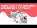 Metodologia dos Trabalhos Acadêmicos e Científicos - Tutorial 1.1