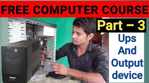 Free computer course part 3 | UPS and Output device | uday yadav official