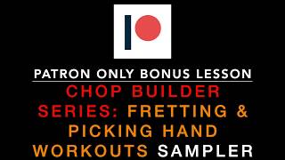 Chop Builder Drills: Patrons Only Sampler