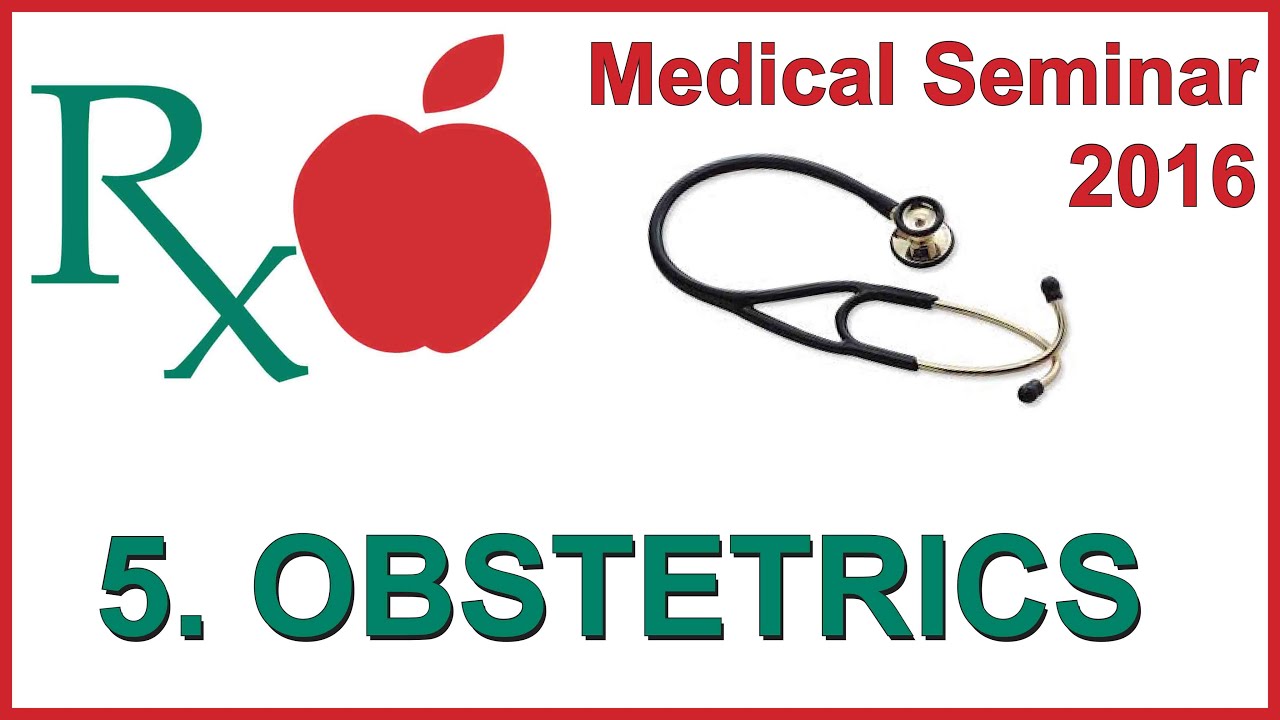 Medical Seminar 2016 - 5. Obstetrics