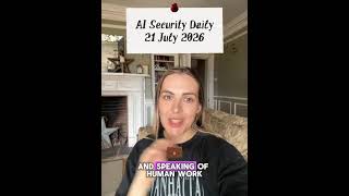 $1.5 billion dollar fines | AI influencing (?) election results | AI security update 21 July 2026