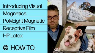 Introducing Visual Magnetics PolyEight Magnetic Receptive Film | HP Latex | HP
