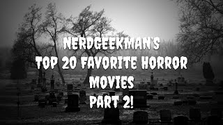 Nerdgeekman’s Top 20 Favorite Horror Movies! (Part 2)