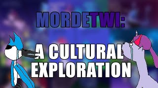 MORDETWI: a cultural exploration