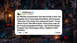 My Wealthy Grandmother Saw Me And My 3-Year-Old Daughter At A Community Food Bank...