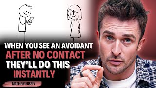 When You See an Avoidant After No Contact, They’ll Do This Instantly” || Matthew Hussey ||