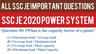 Question 50) What is the capacity factor of a power plant? (A) #Maximum load / Average load