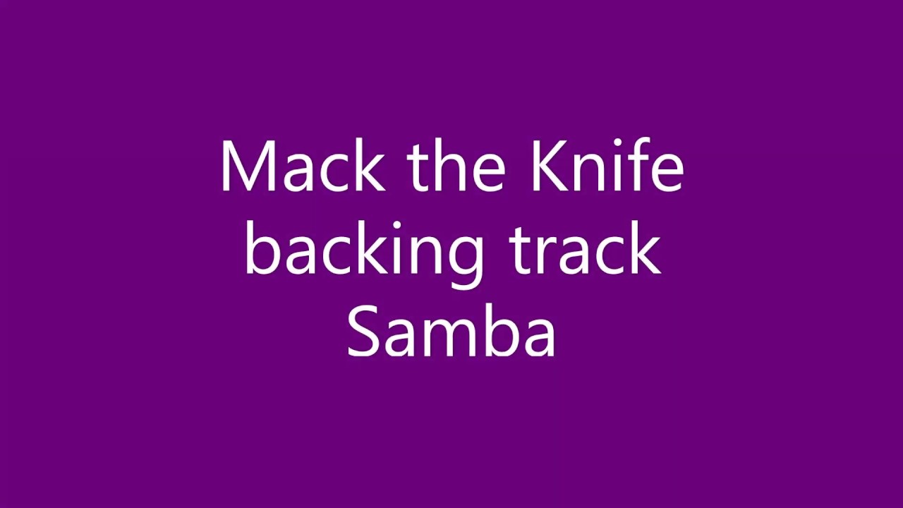 Mack the Knife backing track Samba YouTube