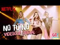 Ref:ysG9PdK_HVQ Go! vive a tu manera cast - no tu no (video oficial) ft. renata toscano majo chicar y majo cardozo