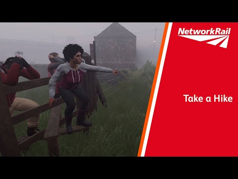 Network Rail - Episode 7 - Take A Hike